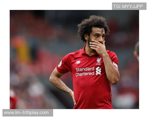 马内感慨萨拉赫的努力与球队的拼搏精神为胜负增添遗憾色彩